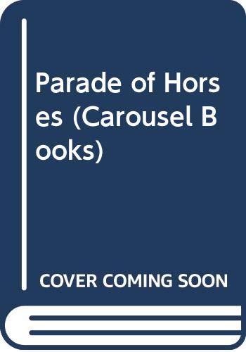 Beispielbild fr Parade of Horses (Carousel Books) zum Verkauf von Goldstone Books