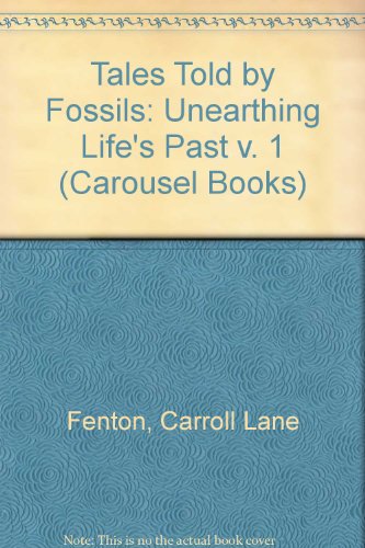 Imagen de archivo de Unearthing Life's Past (v. 1) (Carousel Books) a la venta por WorldofBooks