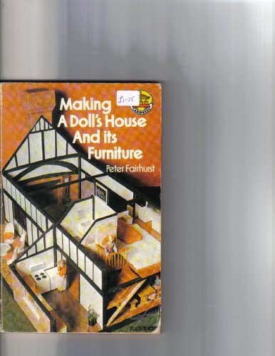 Stock image for Making a Dolls' House and Its Furniture (Carousel Books) for sale by WorldofBooks