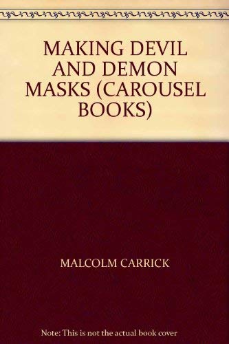 Imagen de archivo de Making Devil and Demon Masks (Carousel Books) a la venta por Goldstone Books