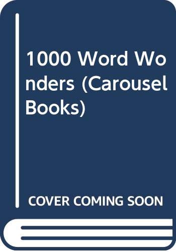Stock image for 1000 Word Wonders (Carousel Books) for sale by AwesomeBooks