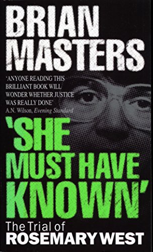 Beispielbild fr "She Must Have Known": The Trial Of Rosemary West zum Verkauf von WorldofBooks