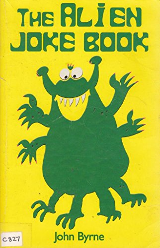 The Alien Joke Book (9780552545624) by Byrne, John