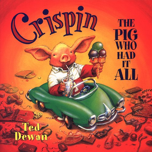 Beispielbild fr Crispin the Pig Who Had It All zum Verkauf von SecondSale