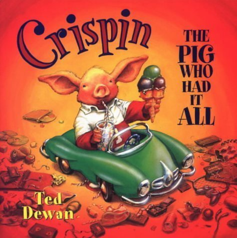 Imagen de archivo de Crispin the Pig Who Had It All a la venta por SecondSale