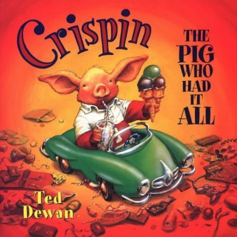 Stock image for Crispin the Pig Who Had It All for sale by SecondSale
