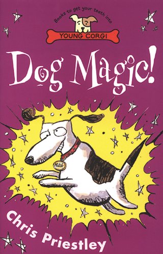 Dog Magic! (Corgi Pups) (9780552546881) by Chris Priestley