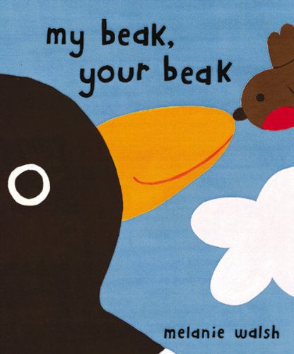 Stock image for My Beak, Your Beak for sale by WorldofBooks