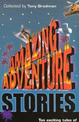 Amazing Adventure Stories (9780552549608) by Tony Bradman