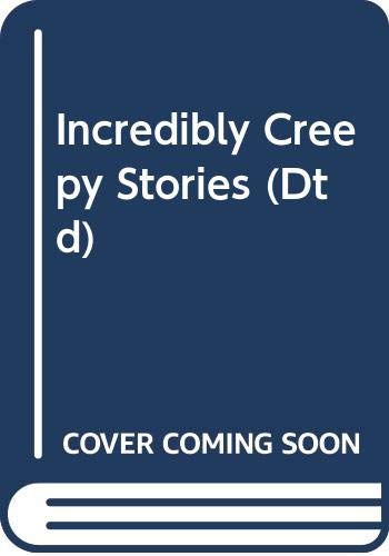9780552549646: Incredibly Creepy Stories (Dtd)