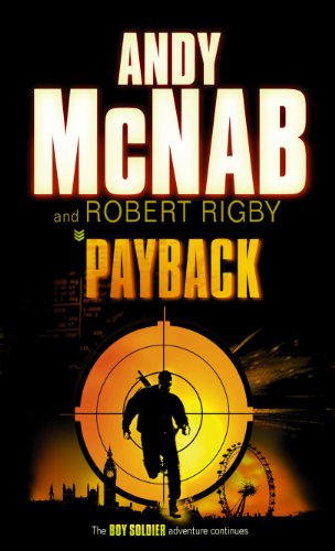 Imagen de archivo de Payback. Andy McNab and Robert Rigby (Boy Soldier) (No.2) a la venta por Wonder Book