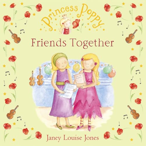 Beispielbild fr Princess Poppy: Friends Together (Princess Poppy Picture Books) zum Verkauf von WorldofBooks