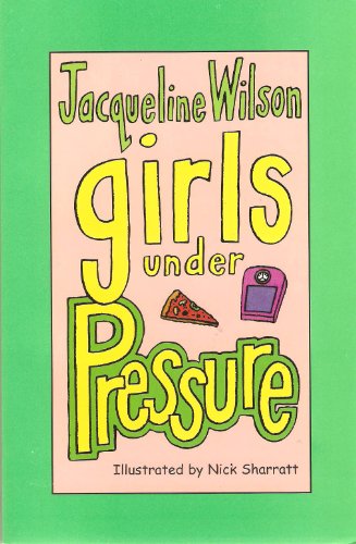 Girls Under Pressure by Jacqueline Wilson Girls Under Pressure by Jacqueline Wilson
