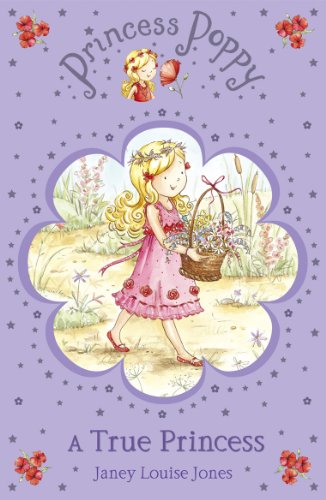 Stock image for Princess PoppyA True Princess for sale by Reuseabook