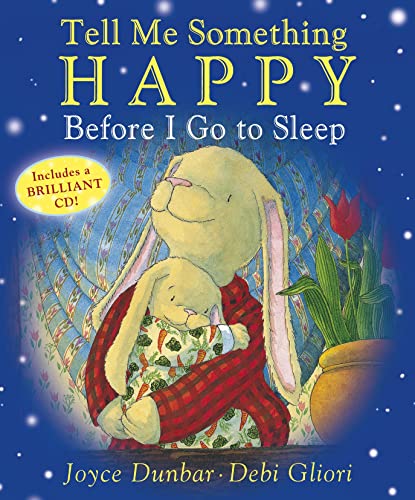 Tell Me Something Happy Before I Go to Sleep by Debi Gliori Tell Me Something Happy Before I Go to Sleep by Debi Gliori