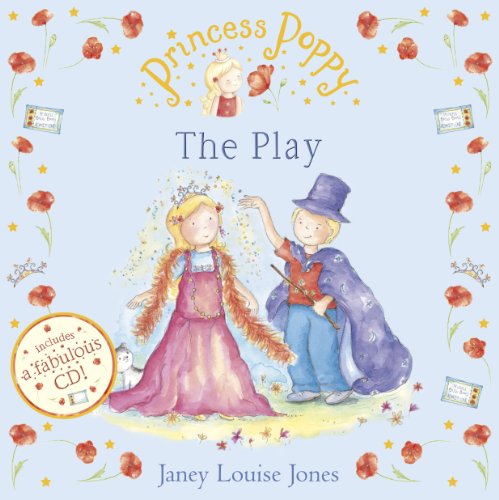 Beispielbild fr Princess Poppy: The Play (Princess Poppy Picture Books) zum Verkauf von WorldofBooks