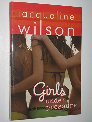 Girls Under Pressure (9780552558372) by Jacqueline Wilson