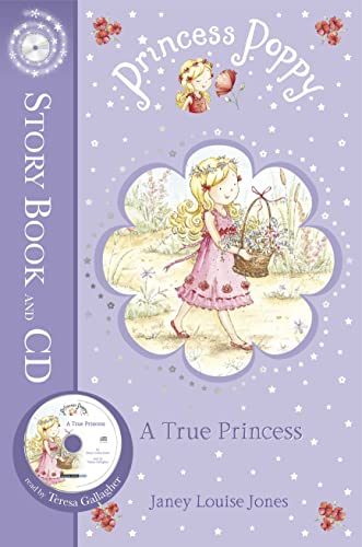 Beispielbild fr Princess Poppy: A True Princess: True Princess, A: Book and CD (Princess Poppy Fiction) zum Verkauf von WorldofBooks