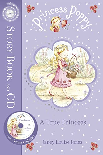 Imagen de archivo de Princess Poppy: A True Princess: True Princess, A: Book and CD (Princess Poppy Fiction) a la venta por WorldofBooks