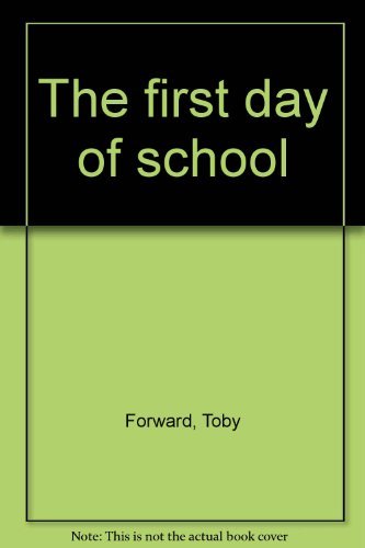 Beispielbild fr The first day of school zum Verkauf von WorldofBooks