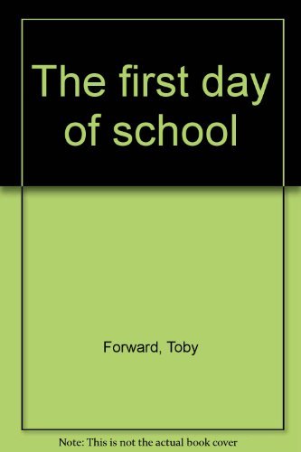 Stock image for The first day of school for sale by MusicMagpie