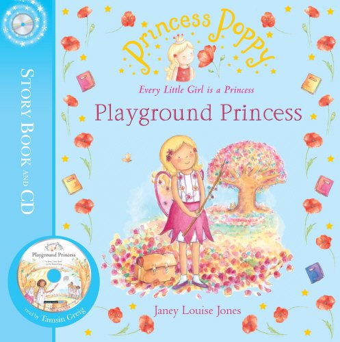 Beispielbild fr Princess Poppy: Playground Princess: Playground Princess: Book and CD (Princess Poppy Picture Books) zum Verkauf von WorldofBooks