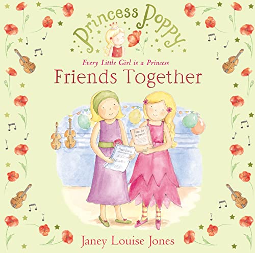 Beispielbild fr Princess Poppy: Friends Together (Princess Poppy Picture Books) zum Verkauf von WorldofBooks