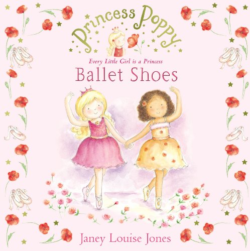 Beispielbild fr Princess Poppy: Ballet Shoes (Princess Poppy Picture Books) zum Verkauf von WorldofBooks
