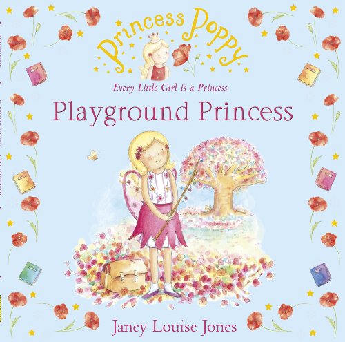 Imagen de archivo de Princess Poppy: Playground Princess (Princess Poppy Picture Books) a la venta por WorldofBooks