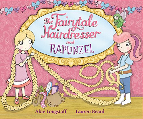 Beispielbild fr The Fairytale Hairdresser and Rapunzel (The Fairytale Hairdresser, 1) zum Verkauf von WorldofBooks