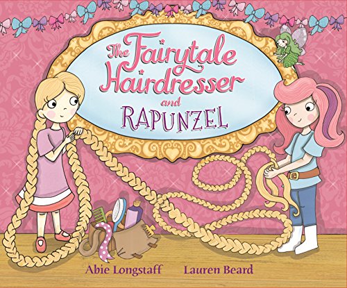 Stock image for The Fairytale Hairdresser: Or How Rapunzel Got Her Prince! (1) for sale by GF Books, Inc.