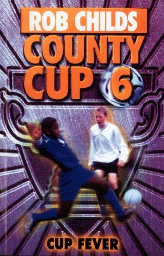 County Cup (6): Cup Fever (9780552562034) by Childs, Rob