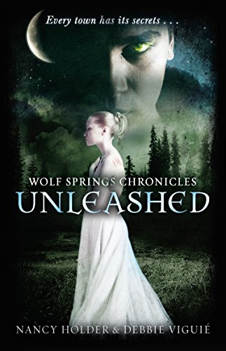 Stock image for Wolf Springs Chronicles: Unleashed: Book 1 for sale by AwesomeBooks