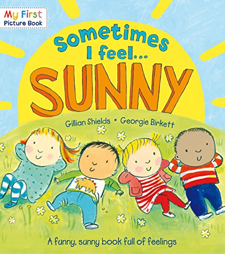 Beispielbild fr Sometimes I Feel Sunny (My First Picture Book) zum Verkauf von AwesomeBooks