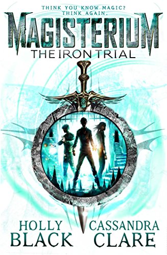 9780552567732: Magisterium. The Iron Trial: Cassandra Clare: 1 (The Magisterium, 1)