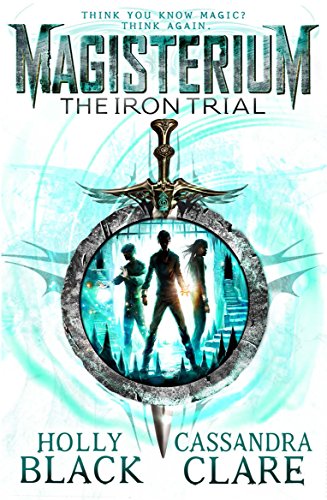 Magisterium: The Iron Trial (The Magisterium) Paperback signed Holly Black And Cassandra Clare