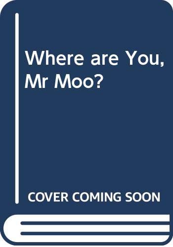 Beispielbild fr Where Are You, Mr Moo? zum Verkauf von AwesomeBooks