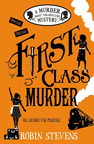 Beispielbild fr First Class Murder. Murder Most Unladylike (A Murder Most Unladylike Mystery) zum Verkauf von ThriftBooks-Atlanta