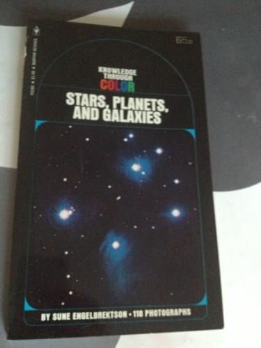 Stock image for Stars, planets, and galaxies (Knowledge through color) by Engelbrektson, Sune for sale by ThriftBooks-Dallas