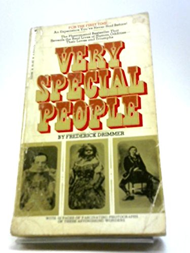 Stock image for Very Special People, The Struggles, Loves and Triumphs of Human Oddities for sale by GF Books, Inc.