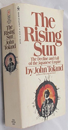 9780552667883: The Rising Sun: Decline and Fall of the Japanese Empire, 1936-45