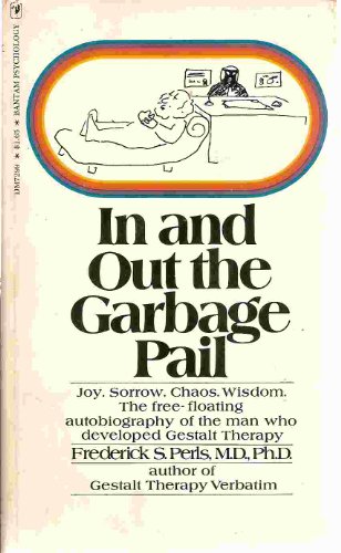 In And Out The Garbage Pail (9780552672993) by Frederick S. Perls