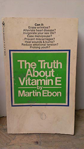 The Truth About Vitamin E (9780552674904) by Martin Ebon
