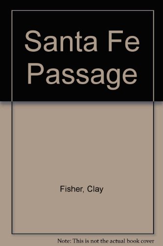 Santa Fe Passage (9780552675390) by Clay Fisher