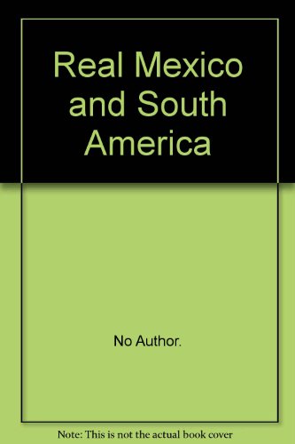 THE REAL MEXICO AND SOUTH AMERICA. (9780552677257) by No Author.