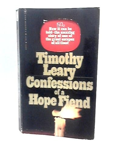 Confessions of a Hope Fiend (9780552680707) by Leary, Timothy