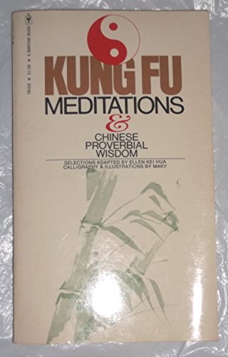 Stock image for Kung Fu Meditations & Chinese Proverbial Wisdom for sale by ThriftBooks-Atlanta
