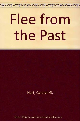 Flee from the Past (9780552685535) by Carolyn G. Hart