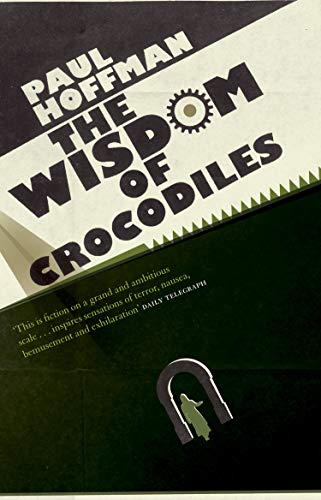 Imagen de archivo de The Wisdom Of Crocodiles a la venta por ThriftBooks-Dallas