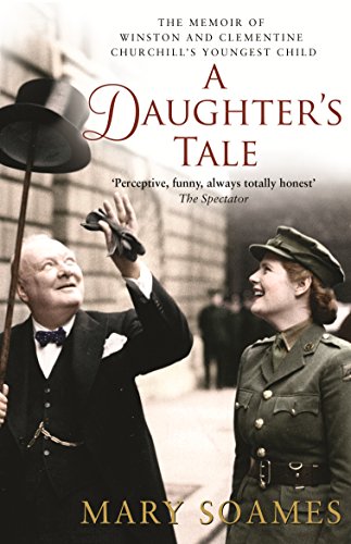 Beispielbild fr A Daughter's Tale: The Memoir of Winston and Clementine Churchill's youngest child zum Verkauf von WorldofBooks